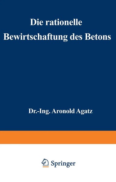 Arnold Agatz | Die Rationelle Bewirtschaftung Des Betons | Taschenbuch | Deutsch-image