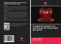 Karima Mekni (U. A.) | O Papel Da Parteira Na PrevençãO Da Hemorragia PóS-Parto