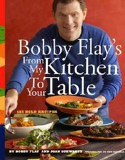 Bobby Flay's From My Kitchen to Your Table: 125 Bold Recipes - Hardcover - GOOD