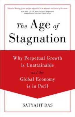 The Age of Stagnation: Why Perpetual Growth is Unattainable and the Globa - GOOD