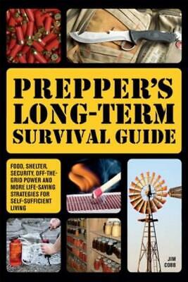 Buy Prepper's Long-Term Survival Guide: Food, Shelter, Security, Off-The-Grid P...