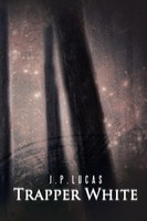 J. P. Lucas | Trapper White | Taschenbuch | Englisch (2016) | Ean 9781490760537