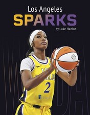 Los Angeles Sparks, Paperback by Hanlon, Luke, Like New Used, Free shipping i...