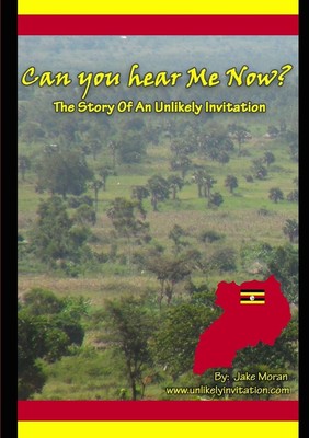 Can you hear Me now? The Story Of An Unlikely Invitation Jake Moran Taschenbuch