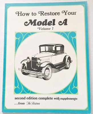 How to Restore Your Model A (Volume 1)