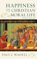 Paul J. Wadell | Happiness And The Christian Moral Life | Buch | Englisch (2024)