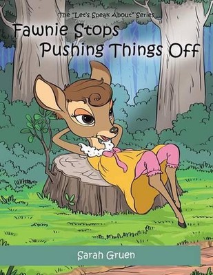 Fawnie Stops Pushing Things Off: ''The Let's Talk About'' Series by Sarah Gruen (E