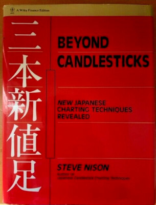 Beyond Candlesticks : New Japanese Charting Techniques Revealed