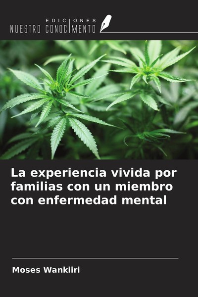 La Experiencia Vivida Por Familias Con Un Miembro Con Enfermedad Mental Moses Wa-image