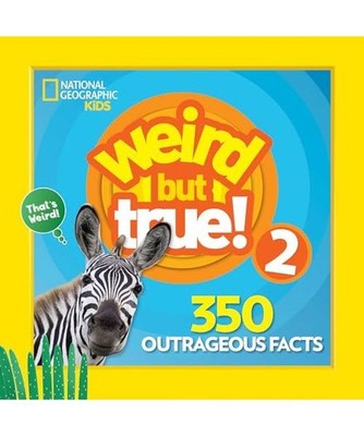 Weird But True 2: Expanded Edition, National Geographic Kids