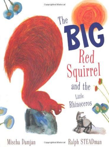 The Big Red Squirrel and the Little Rhinoceros - Damjan, Mischa