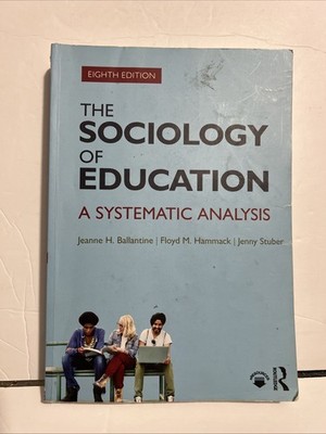 The Sociology of Education : A Systematic Analysis by Jenny Stuber (2017)