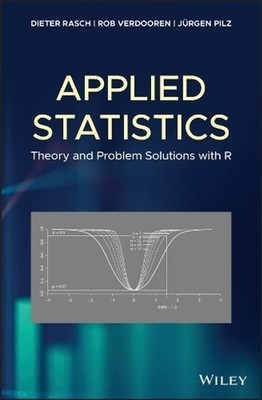 Applied Statistics: Theory and Problem Solutions with R by Dieter Rasch (English