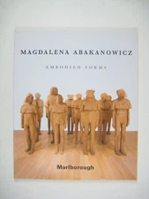 Magdalena Abakanowicz Embodied Forms 2018 Exhibition Catalog Marlborough Gallery