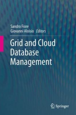 Grid and Cloud Database Management, Hardcover by Fiore, Sandro (EDT); Aloisio...