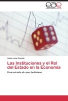 Las Instituciones Y El Rol Del Estado En La EconomíA Jaime Luna Ovando