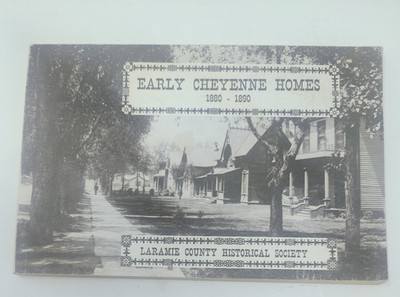 Early Cheyenne Homes 1880-1890 Laramie Press 2nd Edition, 1964 Paperback