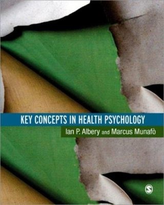Key Concepts in Health Psychology Perfect Marcus, Albery, Ian Mun