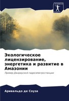 Jekologicheskoe Licenzirowanie, äNergetika I Razwitie W Amazonii Souza Buch 2024