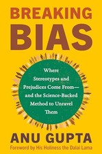 Breaking Bias: Where Stereotypes and Prejudices Come From--and the Science-Back