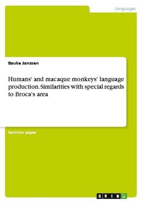 Humans' and macaque monkeys' language production. Similarities with special rega