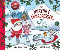 The Fairytale Hairdresser And Father Christmas | Abie Longstaff | Taschenbuch