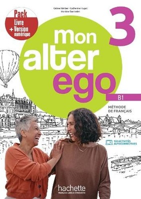 Mon Alter Ego 3 - Pack Livre de l'lve + Version numrique (B1) by C?line Himber (