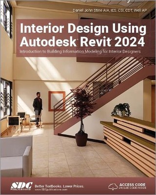 Interior Design Using Autodesk Revit 2024: Introduction to Building Information 