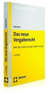 Das neue Vergaberecht | GWB VgV SektVO KonzVgV VOB/A-EU UVgO | Volker Dobmann