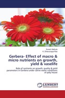 Gerbera- Effect Of Macro & Micro Nutrients On Growth, Yield & Vaselife Buch 2018