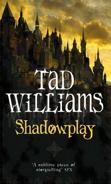 Shadowplay: Shadowmarch Trilogy Book Two  von Tad Williams | Buch | Zustand gut