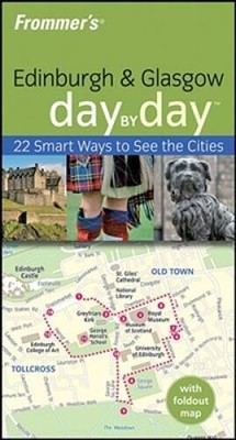 Frommers Edinburgh amp Glasgow Day by Day (Frommers Day by D - VERY GOOD