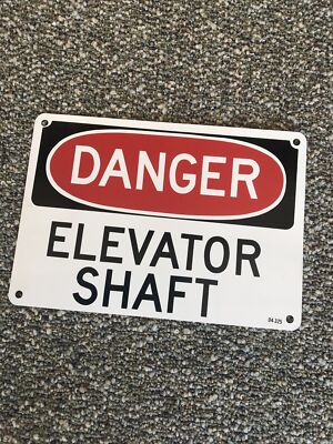 DANGER Elevator Shaft - OSHA Safety SIGN 7  X  10''.     (X-4)