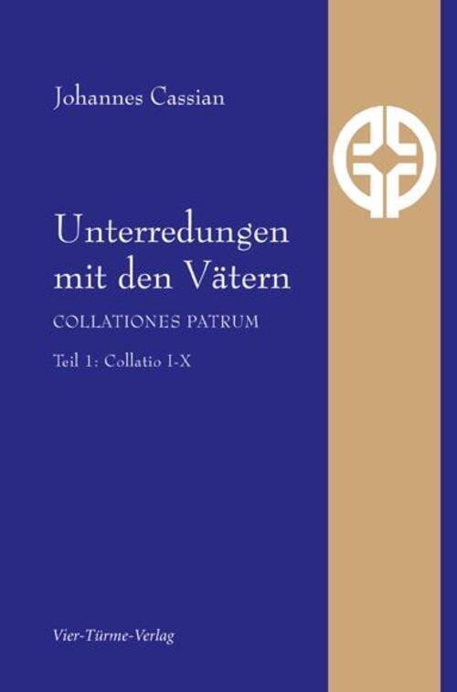 Thumbnail - Unterredungen Mit Den Vätern | Collationes Patrum Teil 1: Collationes