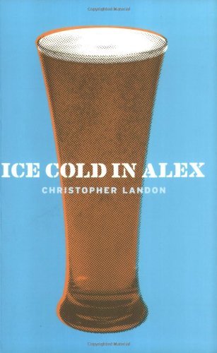 Ice-Cold in Alex (CASSELL MILITARY PAPERBACKS),Christopher Landon