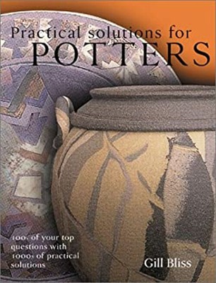 Practical Solutions for Potters : 465 Questions with Thousands of
