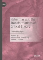 Habermas And The Transformations Of Critical Theory Amirhosein Khandizaji