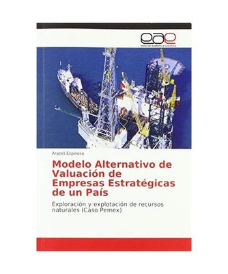 Modelo Alternativo de Valuación de Empresas Estratégicas de un País: Explorac