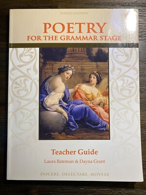 Poetry For The Grammar Stage Teacher Guide, 2018 Third Ed., VERY GOOD