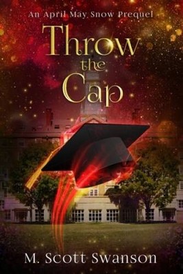 Throw the Cap (Throw the Series Short) - Paperback By Swanson, M Scott - GOOD