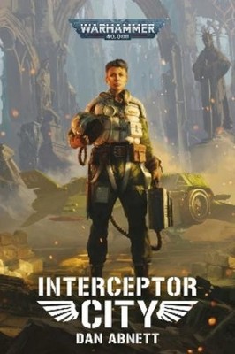 Dan Abnett Interceptor City (Taschenbuch) Warhammer 40,000 (US IMPORT)