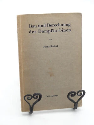 Bau und Berechnung der Dampfturbinen. Franz Seufert. Dampfmaschine Fachbuch 1929 - Bild 1 von 4