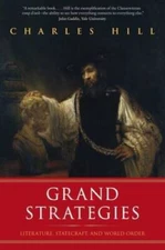 Grand Strategies: Literature, Statecraft, and World Order - Paperback - GOOD