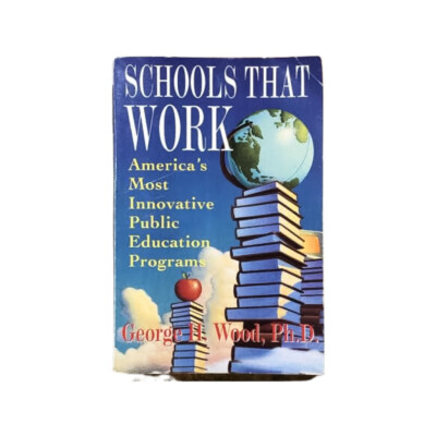 Schools That Work America's Most Innovative Public Education Programs G. H. WooY