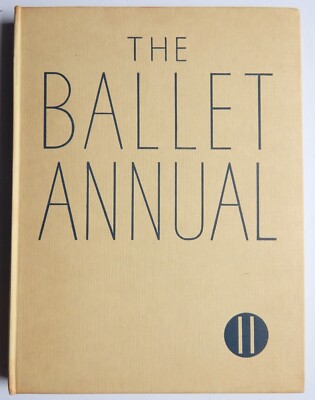 The Ballet Annual 11 1957 Record & Yearbook UK US Paris Royal Opera House vintag