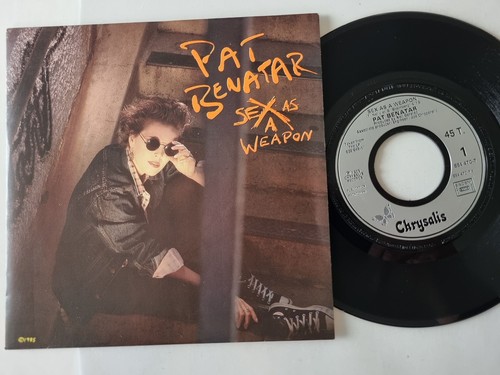 Pat Benatar - Sex As A Weapon 7'' Vinyl France