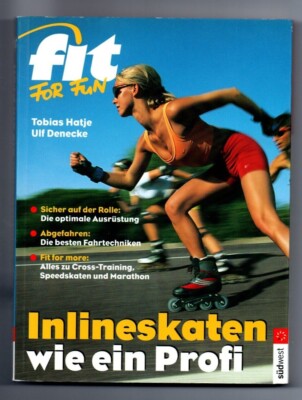 fit For Fun -  Inlineskaten wie ein Profi