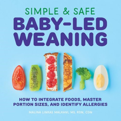 Simple & Safe Baby-Led Weaning: How to Integrate Foods, - Paperback / softback N