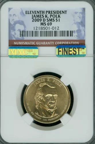 2009 D JAMES K POLK DOLLAR NGC MS69 SMS MAC FINEST REGISTRY MAC SPOTLESS .