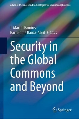 Security in the Global Commons and Beyond Bartolomé Bauzá-Abril